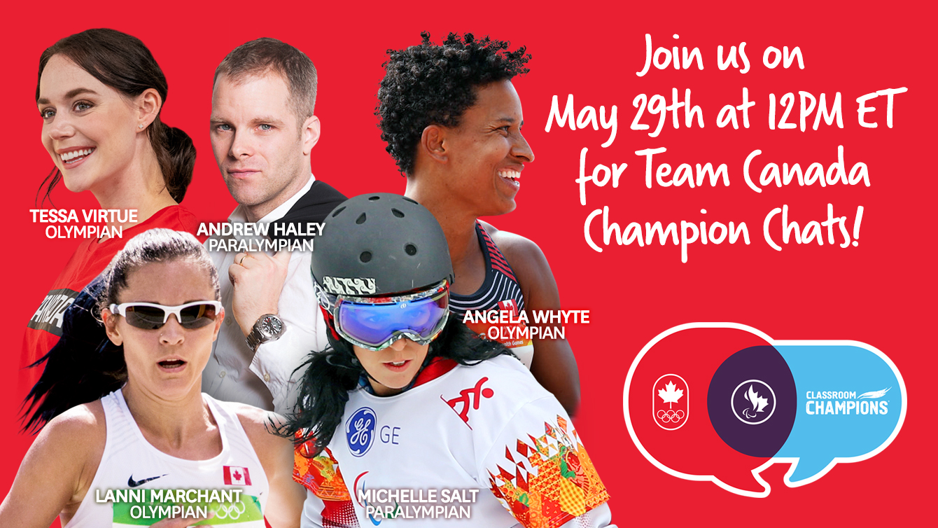 A graphic showing Olympians Lanni Marchant (Athletics) and Angela Whyte (Athletics), Paralympians Michelle Salt (Snowboarding) and Andrew Haley (Swimming), and Tessa Virtue to promote the May 29 Team Canada Champion Chat. 