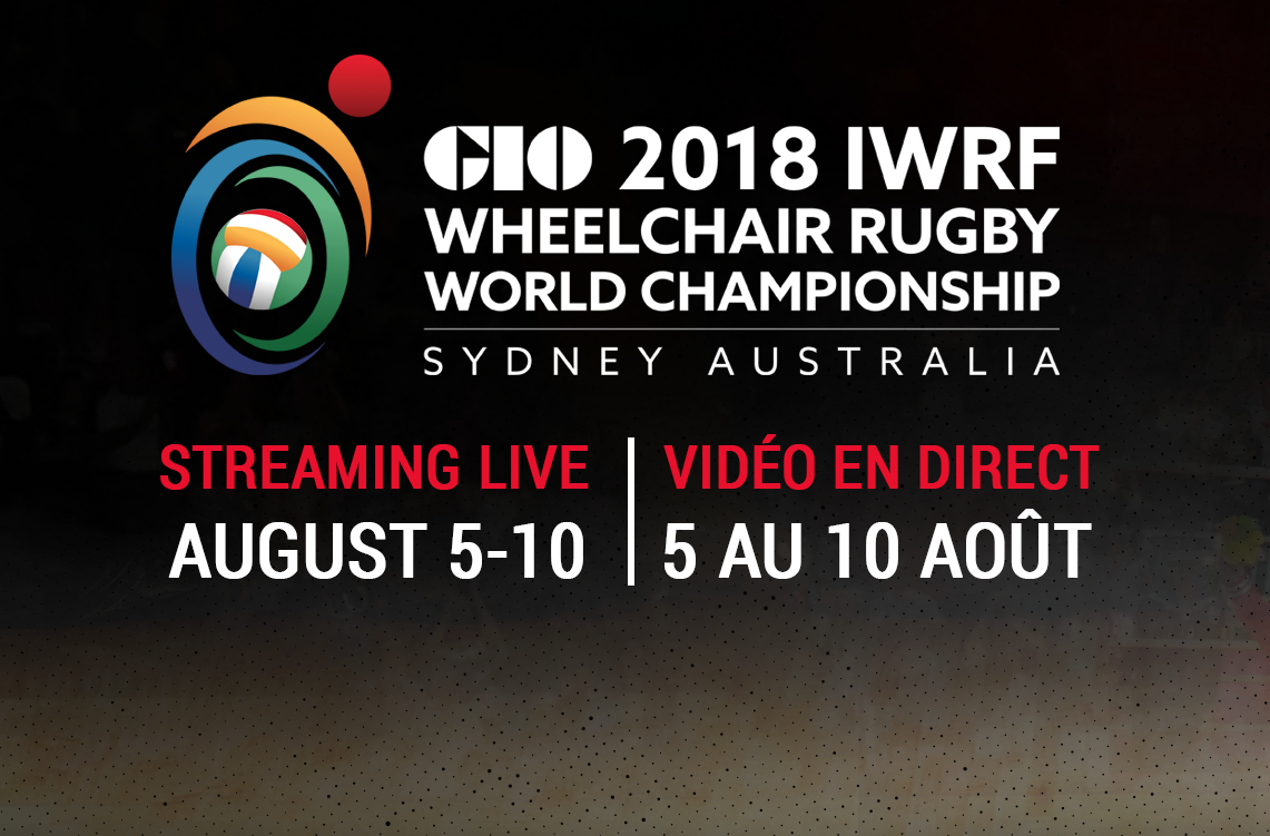 GIO 2018 IWRF Wheelchair Rugby World Championships logo, followed by streaming live August 5-10